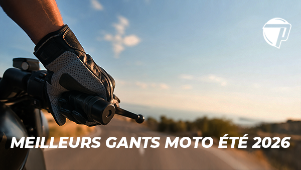 Meilleur gant moto été 2026 : rester protégé sans étouffer