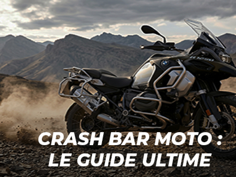 Crash bar moto : guide complet pour bien choisir sa protection moto