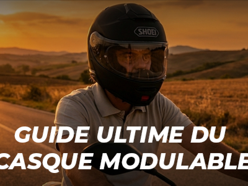 Les Meilleurs Casques Modulables, le guide ultime