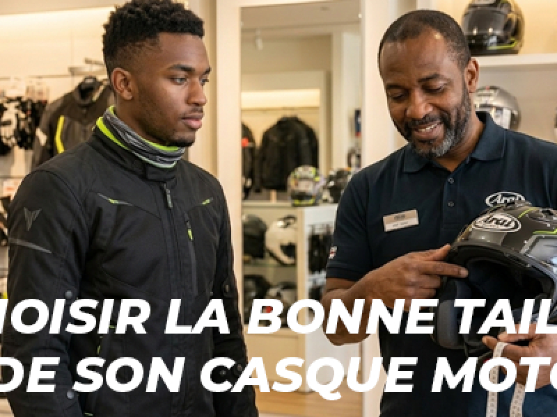 Comment choisir la bonne taille pour son casque moto ?  Guide d’achat